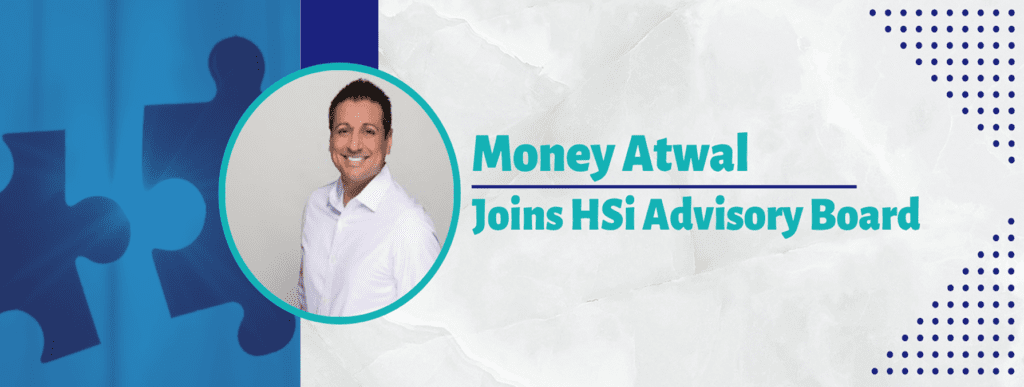 HSi Welcomes Money Atwal to Advisory Board